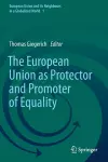 The European Union as Protector and Promoter of Equality cover