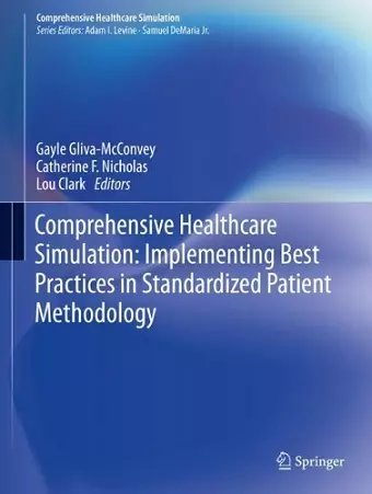 Comprehensive Healthcare Simulation: Implementing Best Practices in Standardized Patient Methodology cover