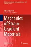 Mechanics of Strain Gradient Materials cover