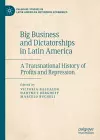 Big Business and Dictatorships in Latin America cover