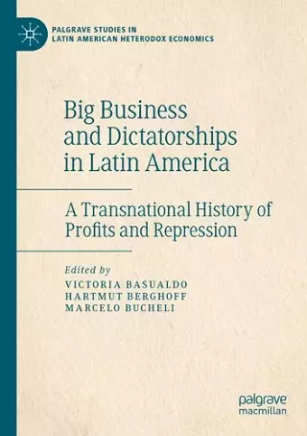 Big Business and Dictatorships in Latin America cover