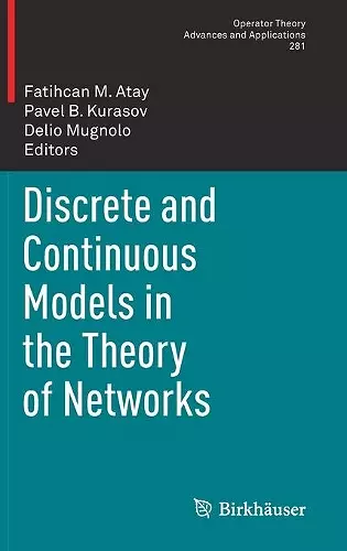 Discrete and Continuous Models in the Theory of Networks cover