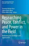Researching Peace, Conflict, and Power in the Field cover