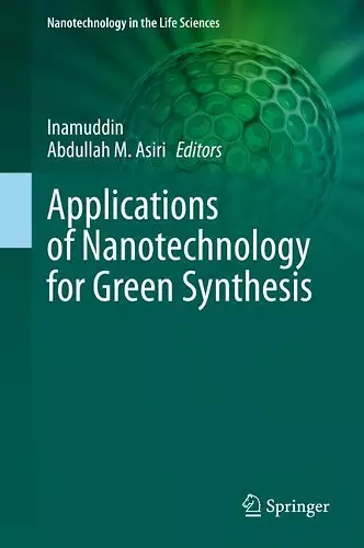 Applications of Nanotechnology for Green Synthesis cover