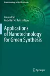 Applications of Nanotechnology for Green Synthesis cover