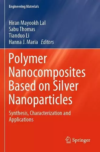 Polymer Nanocomposites Based on Silver Nanoparticles cover