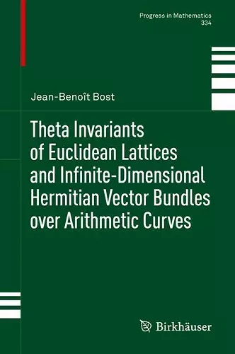 Theta Invariants of Euclidean Lattices and Infinite-Dimensional Hermitian Vector Bundles over Arithmetic Curves cover