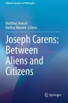 Joseph Carens: Between Aliens and Citizens cover