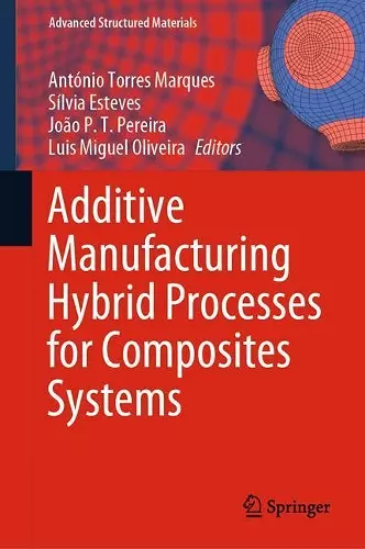 Additive Manufacturing Hybrid Processes for Composites Systems cover