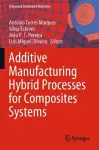 Additive Manufacturing Hybrid Processes for Composites Systems cover