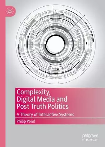 Complexity, Digital Media and Post Truth Politics cover