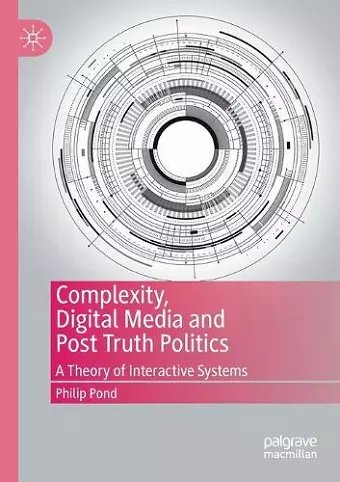 Complexity, Digital Media and Post Truth Politics cover
