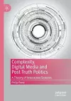 Complexity, Digital Media and Post Truth Politics cover