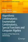 Algorithmic Combinatorics: Enumerative Combinatorics, Special Functions and Computer Algebra cover