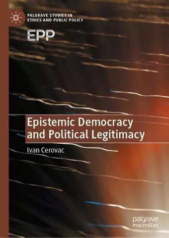 Epistemic Democracy and Political Legitimacy cover