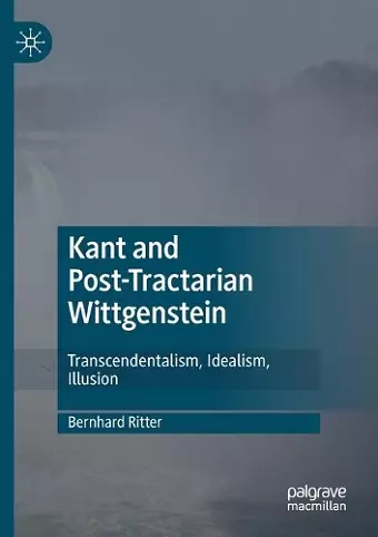 Kant and Post-Tractarian Wittgenstein cover