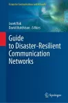 Guide to Disaster-Resilient Communication Networks cover