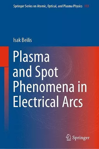 Plasma and Spot Phenomena in Electrical Arcs cover