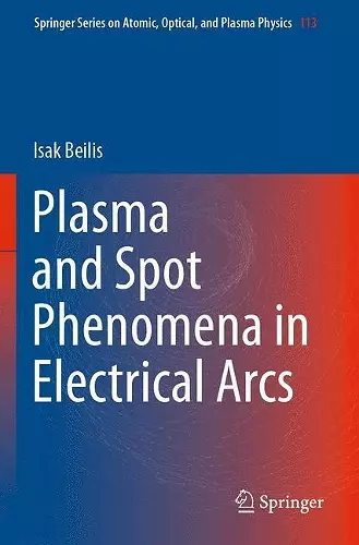 Plasma and Spot Phenomena in Electrical Arcs cover