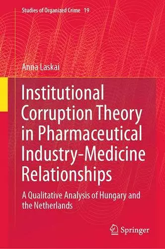 Institutional Corruption Theory in Pharmaceutical Industry-Medicine Relationships cover