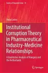 Institutional Corruption Theory in Pharmaceutical Industry-Medicine Relationships cover