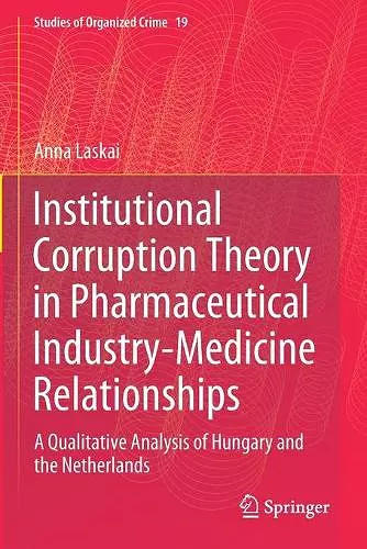 Institutional Corruption Theory in Pharmaceutical Industry-Medicine Relationships cover