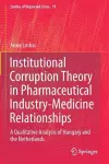 Institutional Corruption Theory in Pharmaceutical Industry-Medicine Relationships cover