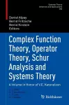 Complex Function Theory, Operator Theory, Schur Analysis and Systems Theory cover