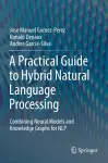 A Practical Guide to Hybrid Natural Language Processing cover