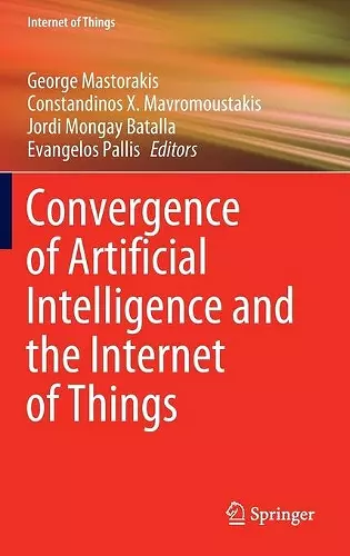 Convergence of Artificial Intelligence and the Internet of Things cover