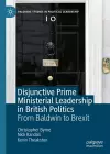 Disjunctive Prime Ministerial Leadership in British Politics cover