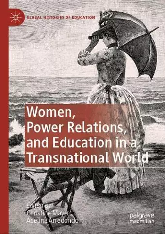 Women, Power Relations, and Education in a Transnational World cover