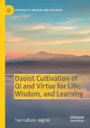 Daoist Cultivation of Qi and Virtue for Life, Wisdom, and Learning cover