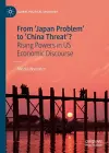 From 'Japan Problem' to 'China Threat'? cover