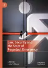 Law, Security and the State of Perpetual Emergency cover