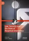 Law, Security and the State of Perpetual Emergency cover