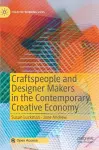 Craftspeople and Designer Makers in the Contemporary Creative Economy cover