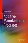 Additive Manufacturing Processes cover