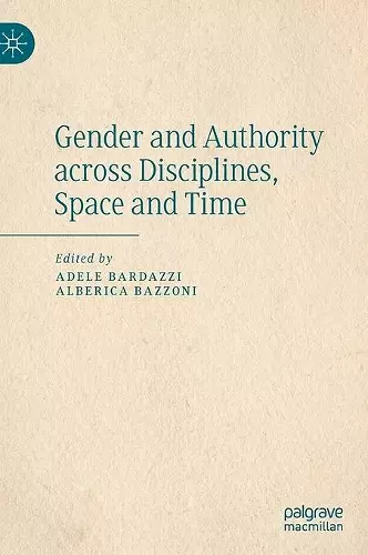 Gender and Authority across Disciplines, Space and Time cover