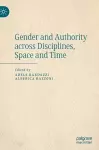 Gender and Authority across Disciplines, Space and Time cover
