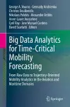 Big Data Analytics for Time-Critical Mobility Forecasting cover