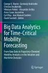 Big Data Analytics for Time-Critical Mobility Forecasting cover