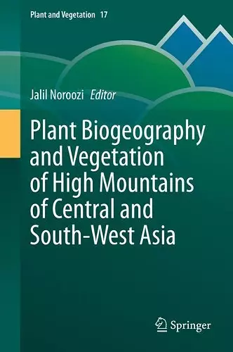 Plant Biogeography and Vegetation of High Mountains of Central and South-West Asia cover