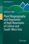 Plant Biogeography and Vegetation of High Mountains of Central and South-West Asia cover