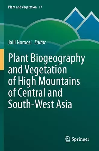 Plant Biogeography and Vegetation of High Mountains of Central and South-West Asia cover