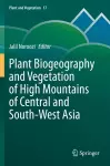 Plant Biogeography and Vegetation of High Mountains of Central and South-West Asia cover