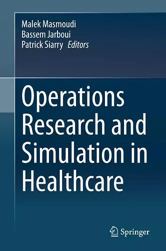 Operations Research and Simulation in Healthcare cover