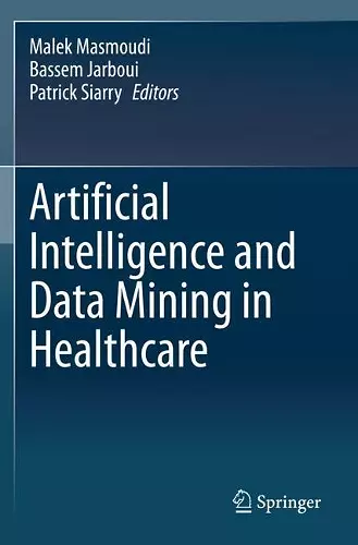 Artificial Intelligence and Data Mining in Healthcare cover