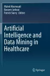 Artificial Intelligence and Data Mining in Healthcare cover