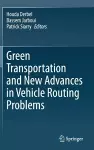 Green Transportation and New Advances in Vehicle Routing Problems cover